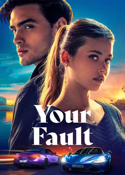 دانلود فیلم اشتباه تو Your Fault 2024 دانلود فیلم اشتباه تو Your Fault 2024