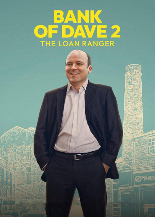 دانلود فیلم Bank of Dave 2: The Loan Ranger 2025