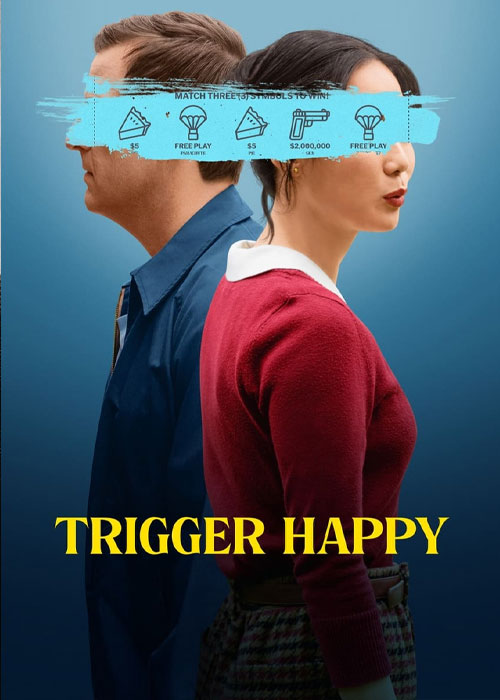 دانلود فیلم ضامن خوشبختی Trigger Happy 2025 دانلود فیلم ضامن خوشبختی Trigger Happy 2025