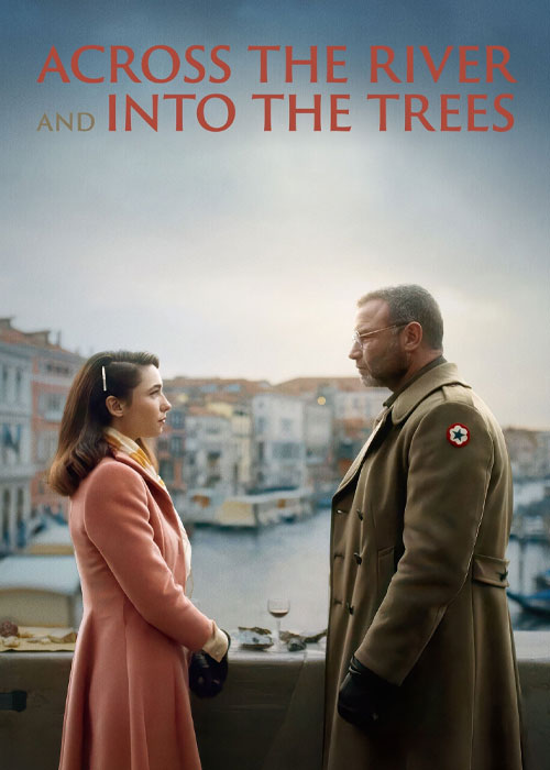 دانلود فیلم Across the River and Into the Trees 2022 دانلود فیلم Across the River and Into the Trees 2022
