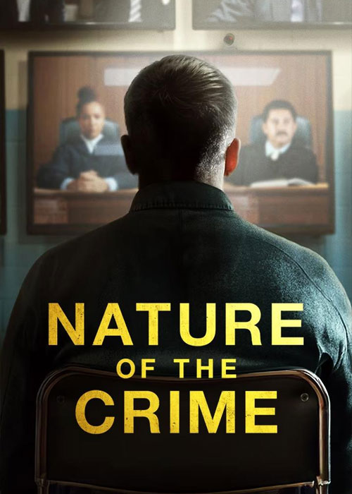 دانلود مستند ماهیت جرم Nature of the Crime 2024 دانلود مستند ماهیت جرم Nature of the Crime 2024