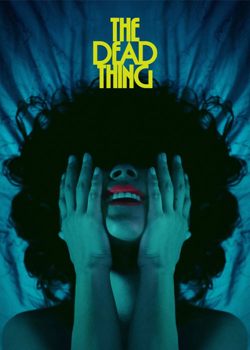 دانلود فیلم موجود مرده The Dead Thing 2024 دانلود فیلم موجود مرده The Dead Thing 2024