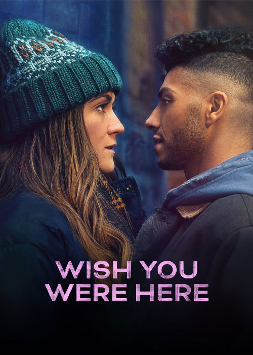 دانلود فیلم کاش اینجا بودی Wish You Were Here 2025 دانلود فیلم کاش اینجا بودی Wish You Were Here 2025