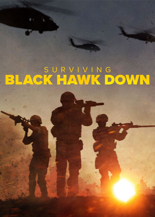 مستند نجات یافتن از سقوط شاهین سیاه Surviving Black Hawk Down 2025
