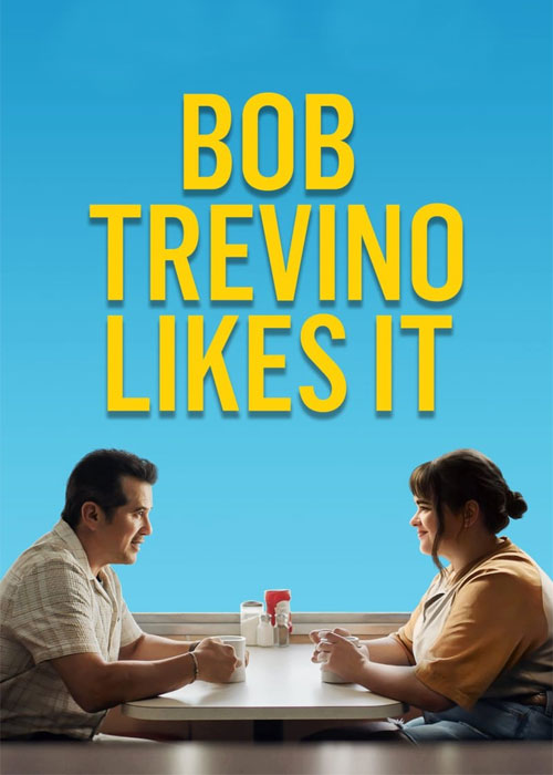 دانلود فیلم باب تروینو دوستش داره Bob Trevino Likes It 2024 دانلود فیلم باب تروینو دوستش داره Bob Trevino Likes It 2024