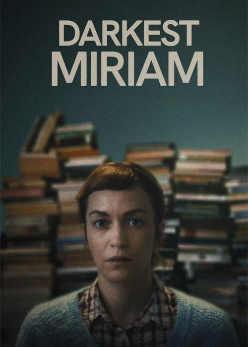 دانلود فیلم تاریکترین میریام Darkest Miriam 2024 دانلود فیلم تاریکترین میریام Darkest Miriam 2024