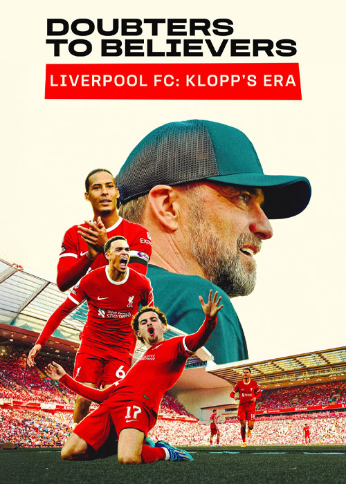 مستند Doubters to Believers Liverpool FC: Klopp's Era 2025