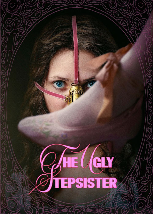 دانلود فیلم خواهر ناتنی زشت The Ugly Stepsister 2025 دانلود فیلم خواهر ناتنی زشت The Ugly Stepsister 2025