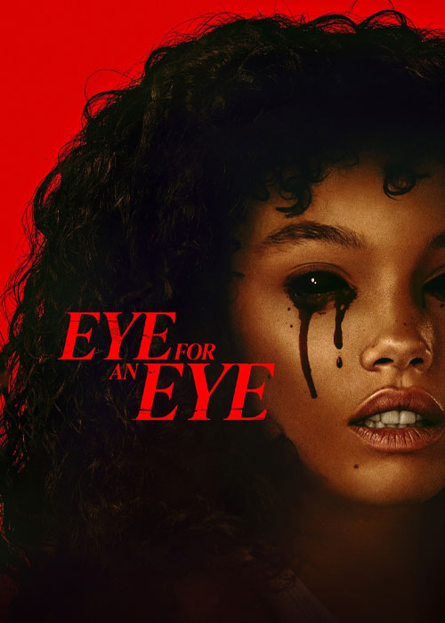 دانلود فیلم چشم در برابر چشم Eye for an Eye 2025 دانلود فیلم چشم در برابر چشم Eye for an Eye 2025