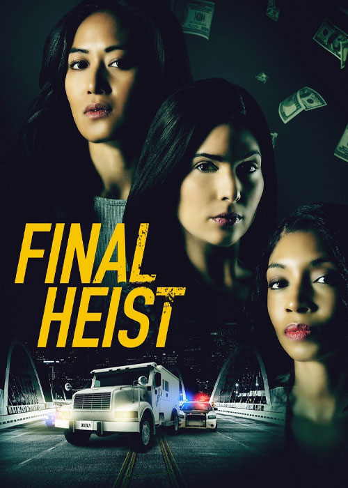 دانلود فیلم سرقت نهایی Final Heist 2024 دانلود فیلم سرقت نهایی Final Heist 2024