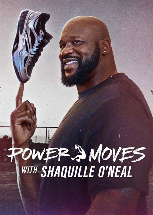 دانلود مستند Power Moves with Shaquille O'Neal 2025 دانلود مستند Power Moves with Shaquille O'Neal 2025