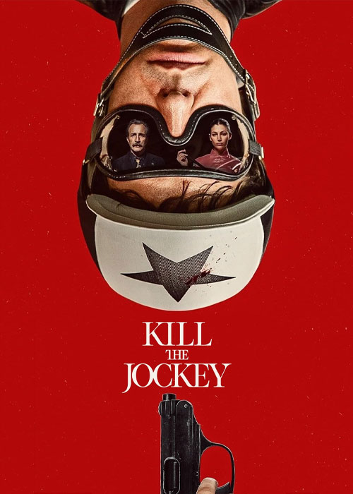 دانلود فیلم سوارکار را بکش Kill the Jockey 2024 دانلود فیلم سوارکار را بکش Kill the Jockey 2024