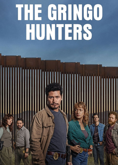 دانلود سریال شکارچیان گرینگو The Gringo Hunters 2025 دانلود سریال شکارچیان گرینگو The Gringo Hunters 2025