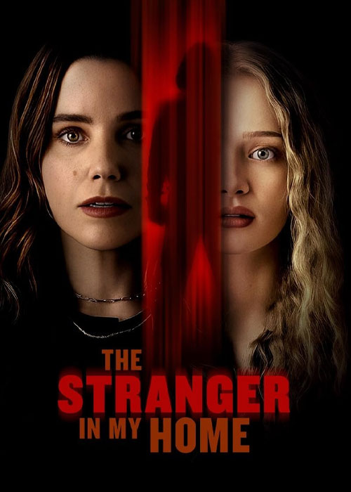 دانلود فیلم غریبهای در خانه من The Stranger in My Home 2025 دانلود فیلم غریبهای در خانه من The Stranger in My Home 2025