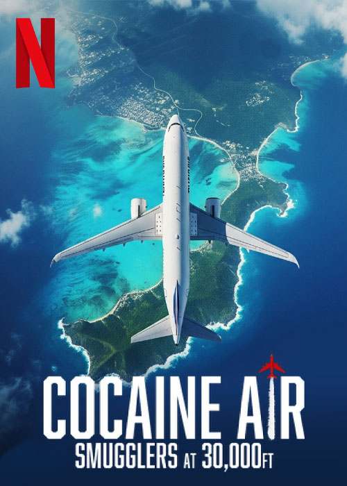 دانلود مستند Cocaine Air: Smugglers at 30,000 Ft. 2025 دانلود مستند Cocaine Air: Smugglers at 30,000 Ft. 2025