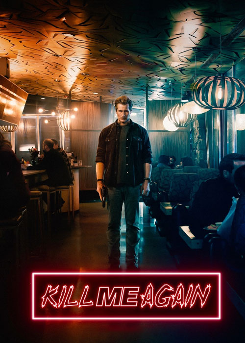 دانلود فیلم من را دوباره بکش Kill Me Again 2025 دانلود فیلم من را دوباره بکش Kill Me Again 2025