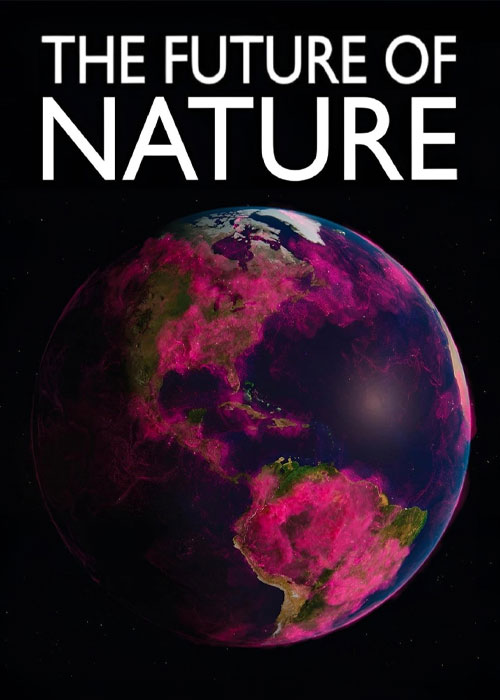دانلود مستند آینده زمین The Future of Nature 2025