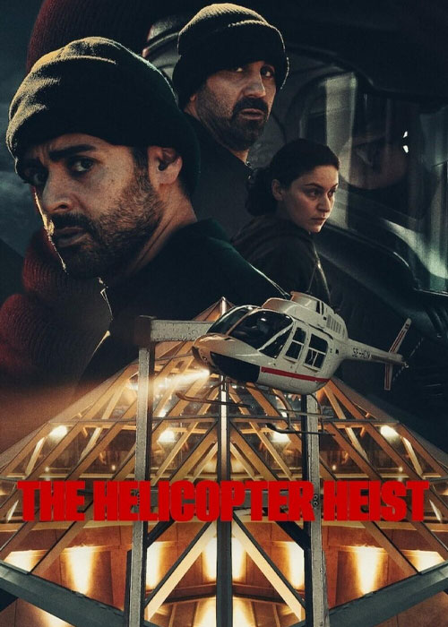 دانلود سریال سرقت هلیکوپتر The Helicopter Heist 2024 دانلود سریال سرقت هلیکوپتر The Helicopter Heist 2024