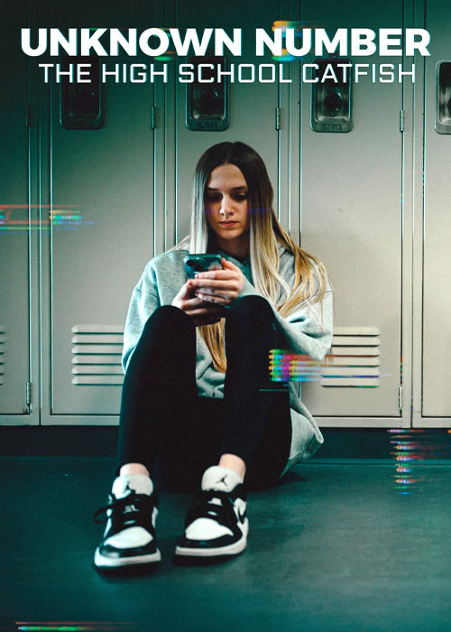 دانلود مستند شماره ناشناس Unknown Number 2025 دانلود مستند شماره ناشناس Unknown Number: The High School Catfish 2025