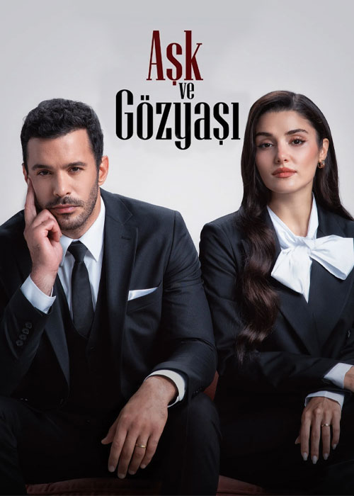 دانلود سریال عشق و اشک Ask ve Gözyasi 2025 دانلود سریال عشق و اشک Ask ve Gözyasi 2025