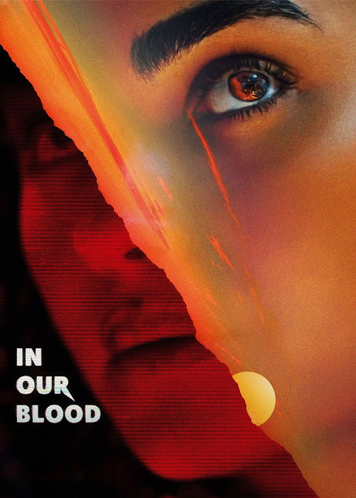 دانلود فیلم در خون ما In Our Blood 2024 دانلود فیلم در خون ما In Our Blood 2024
