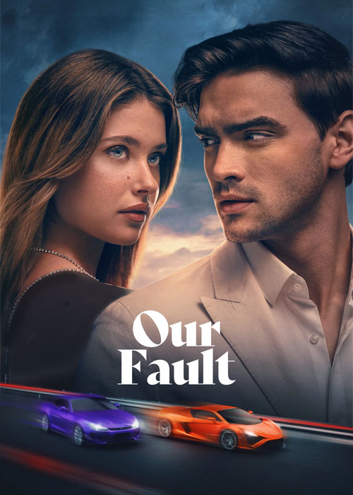 دانلود فیلم اشتباه ما Our Fault 2025 دانلود فیلم اشتباه ما Our Fault 2025