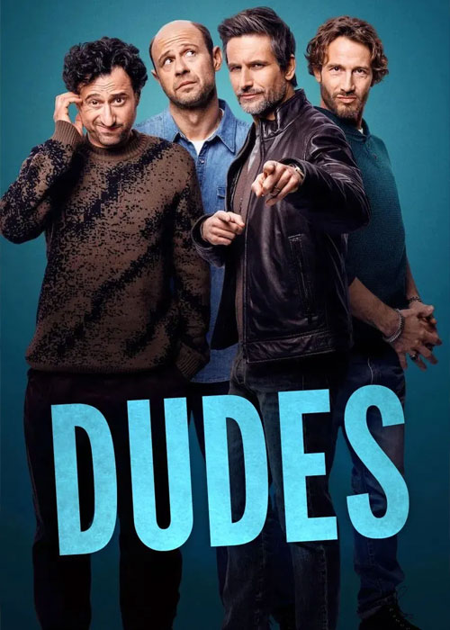 دانلود سریال رفقا Dudes 2025 دانلود سریال رفقا Dudes 2025