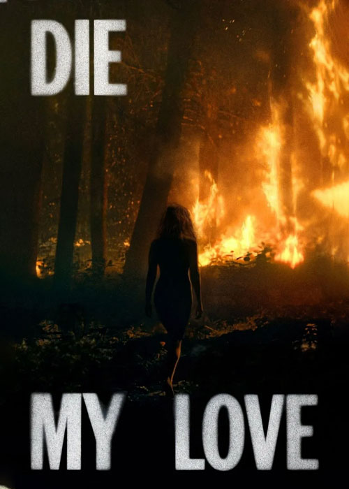 دانلود فیلم بمیر عشق من Die My Love 2025 دانلود فیلم بمیر عشق من Die My Love 2025