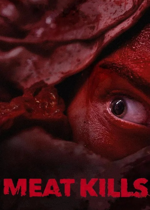دانلود فیلم گوشت میکشد Meat Kills 2025 دانلود فیلم گوشت میکشد Meat Kills 2025