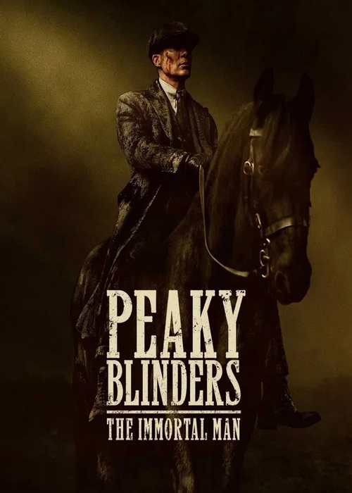 دانلود فیلم Peaky Blinders: The Immortal Man 2026