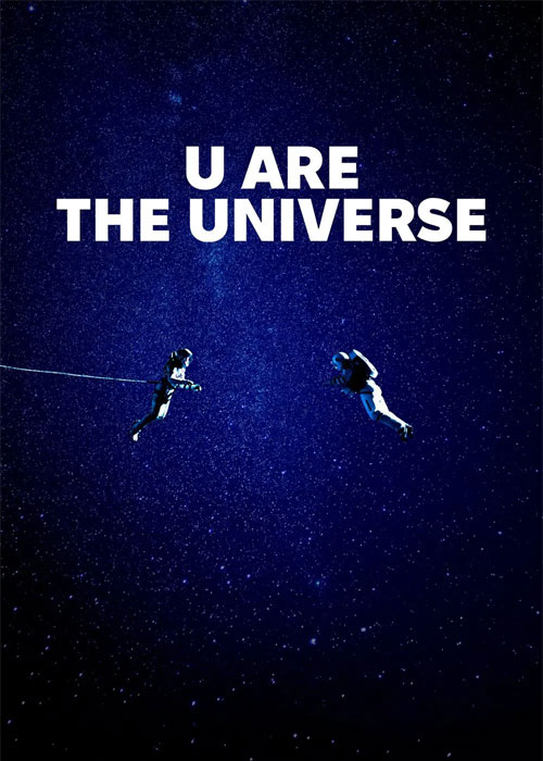 دانلود فیلم تو یعنی جهان U Are the Universe 2024 دانلود فیلم تو یعنی جهان U Are the Universe 2024