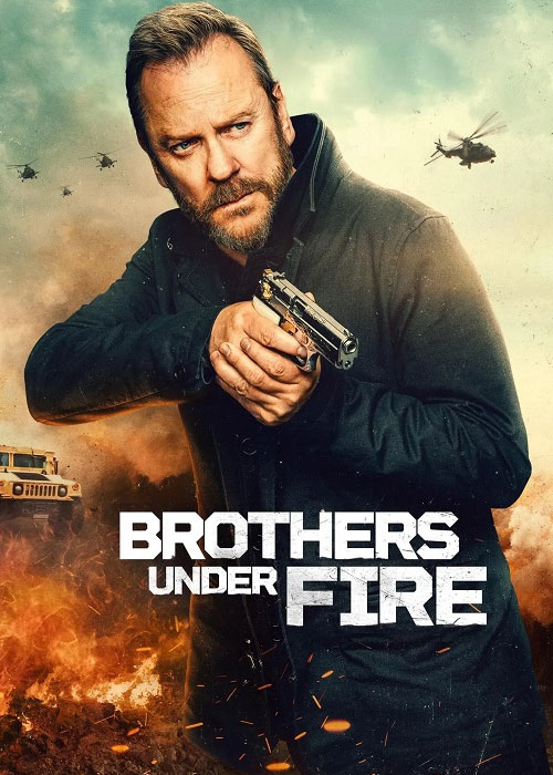 دانلود فیلم برادران زیر آتش Brothers Under Fire 2026 دانلود فیلم برادران زیر آتش Brothers Under Fire 2026