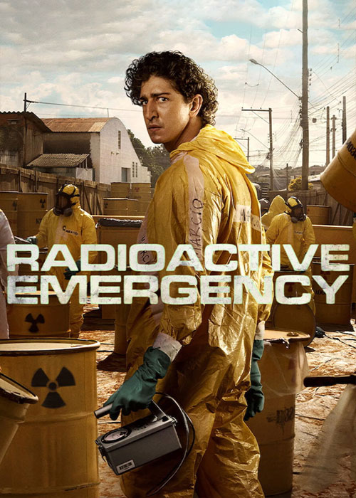 دانلود سریال فوریت رادیواکتیوی Radioactive Emergency 2026