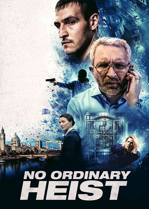 دانلود فیلم سرقت غیرمعمول No Ordinary Heist 2026 دانلود فیلم سرقت غیرمعمول No Ordinary Heist 2026