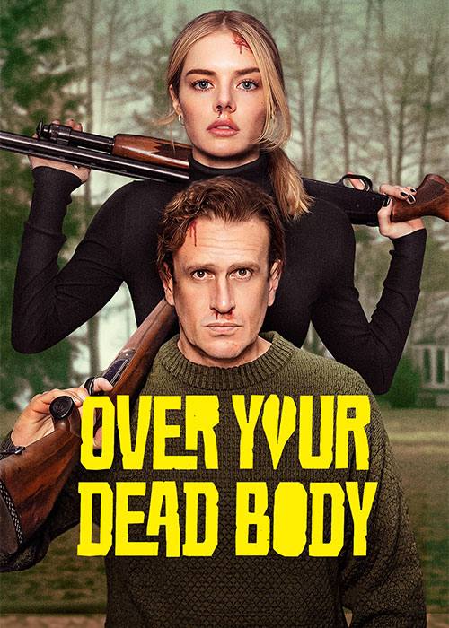 دانلود فیلم بر سر جنازه ات Over Your Dead Body 2026 دانلود فیلم بر سر جنازه ات Over Your Dead Body 2026