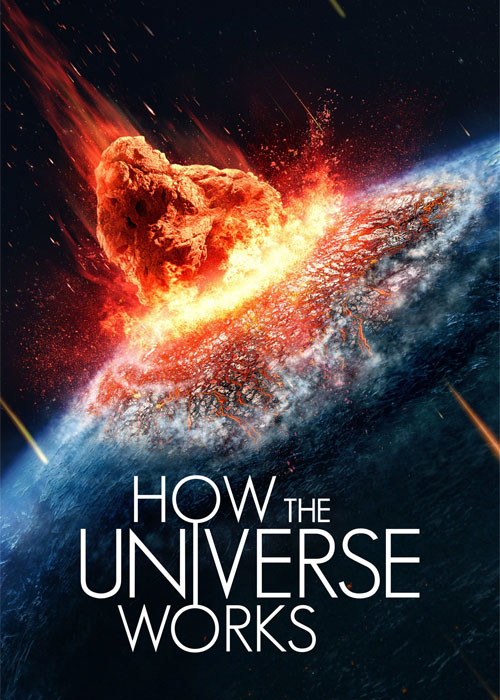 دانلود مستند How the Universe Works 2010 دانلود مستند How the Universe Works 2010
