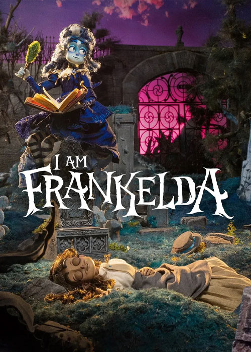 دانلود انیمیشن من فرانکلدا هستم I Am Frankelda 2025
