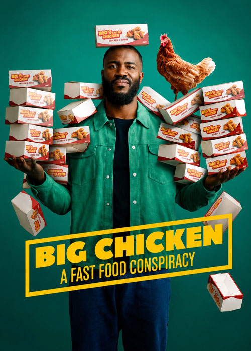 دانلود مستند Big Chicken: A Fast Food Conspiracy 2026