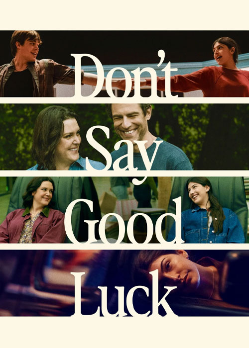 دانلود فیلم نگو موفق باشی Don't Say Good Luck 2026 دانلود فیلم نگو موفق باشی Don't Say Good Luck 2026