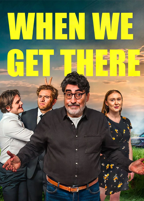 دانلود فیلم وقتی به آنجا برسیم When We Get There 2026 دانلود فیلم وقتی به آنجا برسیم When We Get There 2026