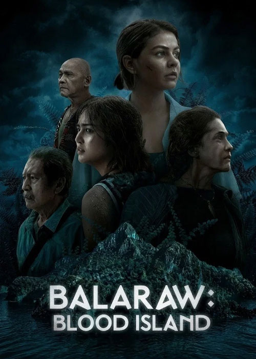 دانلود سریال بالارا: جزیره خون Balaraw: Blood Island 2026