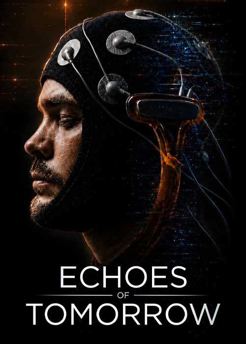 دانلود فیلم پژواک های فردا Echoes of Tomorrow 2026 دانلود فیلم پژواک های فردا Echoes of Tomorrow 2026